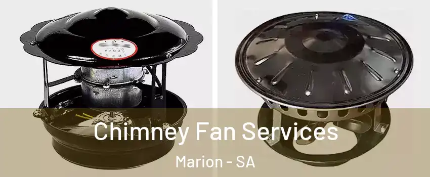 Chimney Fan Services Marion - SA