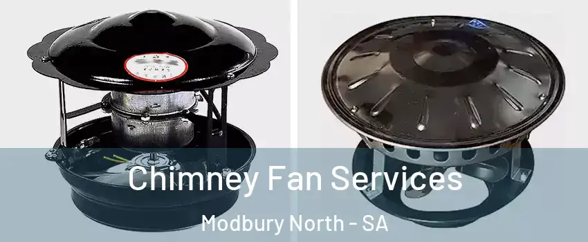 Chimney Fan Services Modbury North - SA