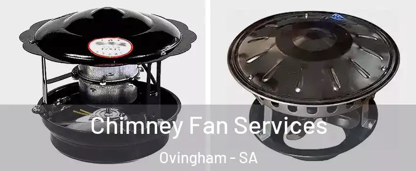 Chimney Fan Services Ovingham - SA