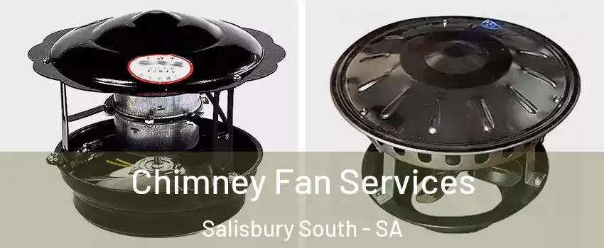 Chimney Fan Services Salisbury South - SA