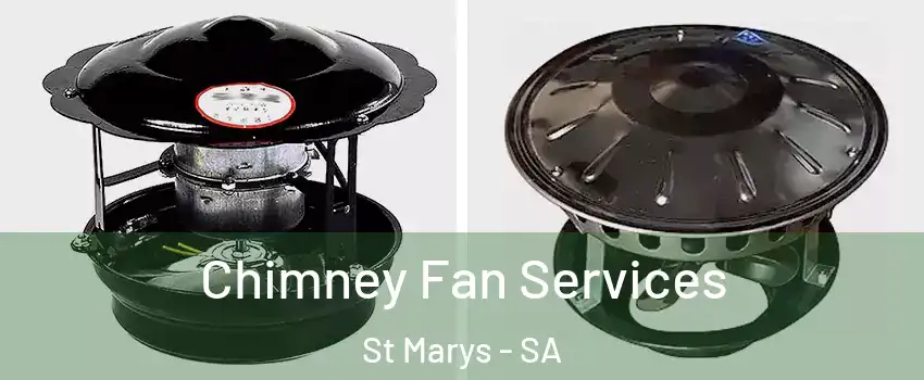 Chimney Fan Services St Marys - SA