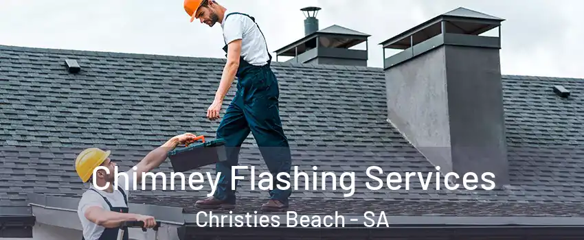  Chimney Flashing Services Christies Beach - SA