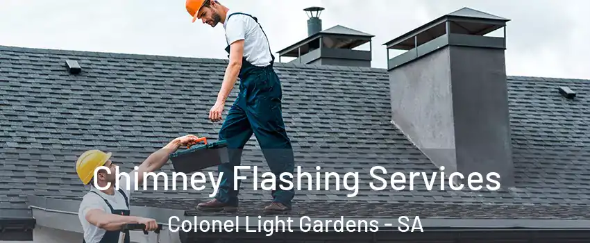  Chimney Flashing Services Colonel Light Gardens - SA