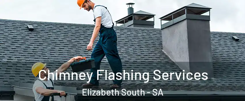 Chimney Flashing Services Elizabeth South - SA