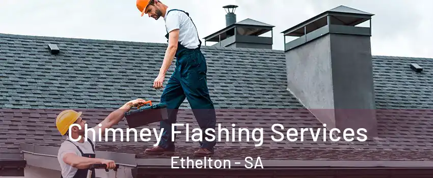 Chimney Flashing Services Ethelton - SA