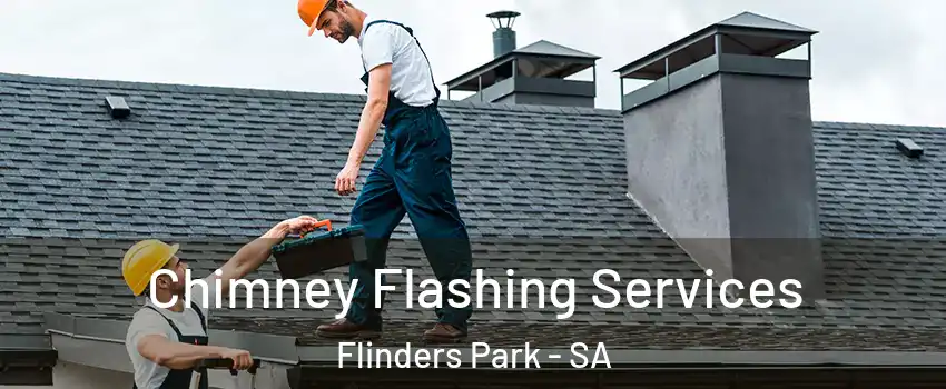  Chimney Flashing Services Flinders Park - SA