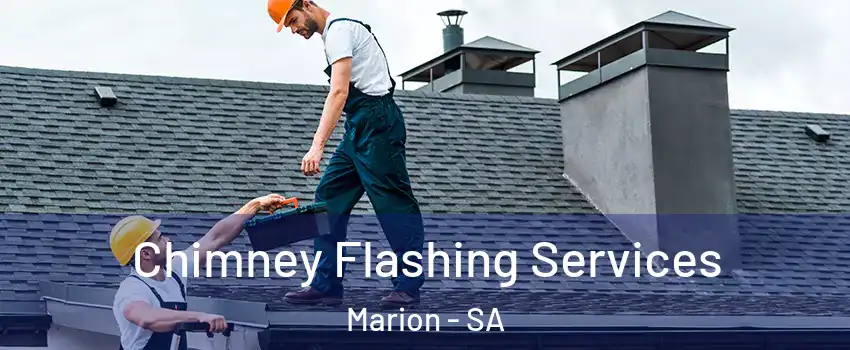Chimney Flashing Services Marion - SA