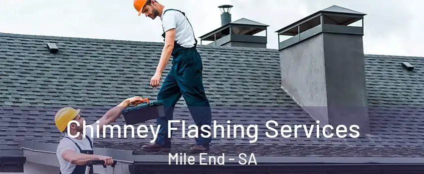 Chimney Flashing Services Mile End - SA