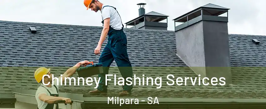Chimney Flashing Services Milpara - SA