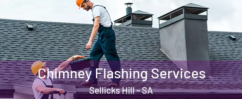 Chimney Flashing Services Sellicks Hill - SA