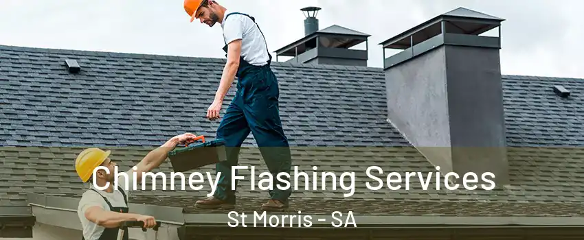Chimney Flashing Services St Morris - SA