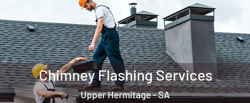 Chimney Flashing Services Upper Hermitage - SA