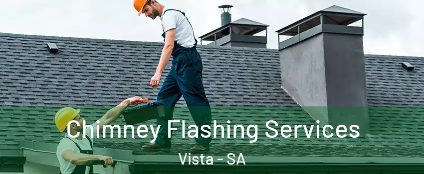 Chimney Flashing Services Vista - SA