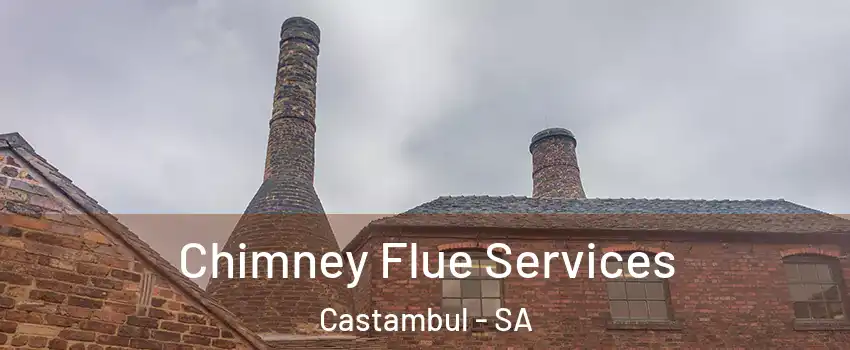 Chimney Flue Services Castambul - SA