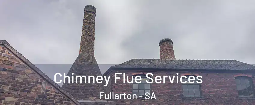  Chimney Flue Services Fullarton - SA