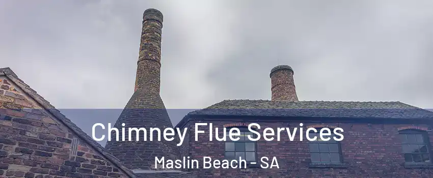Chimney Flue Services Maslin Beach - SA