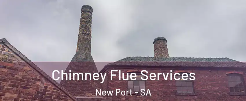 Chimney Flue Services New Port - SA