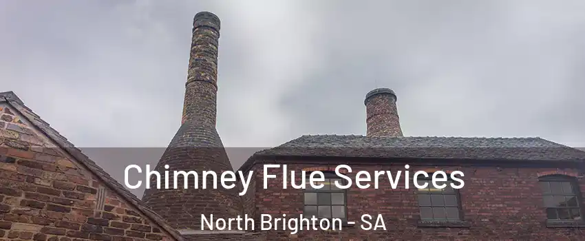 Chimney Flue Services North Brighton - SA