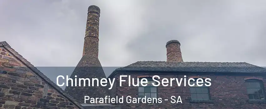 Chimney Flue Services Parafield Gardens - SA