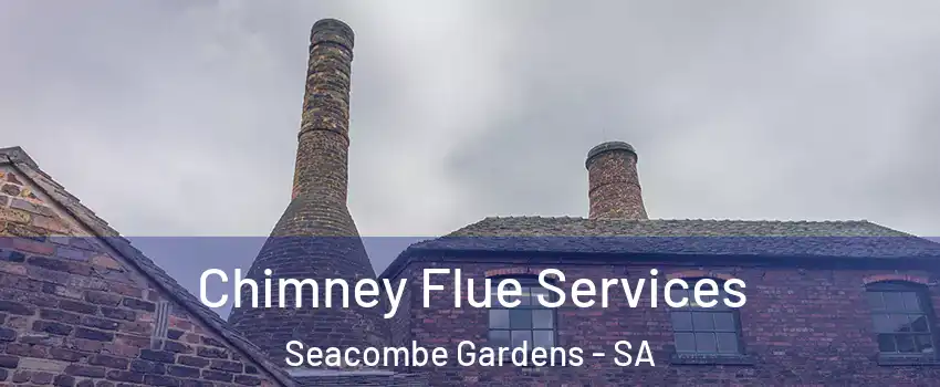 Chimney Flue Services Seacombe Gardens - SA