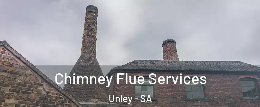 Chimney Flue Services Unley - SA