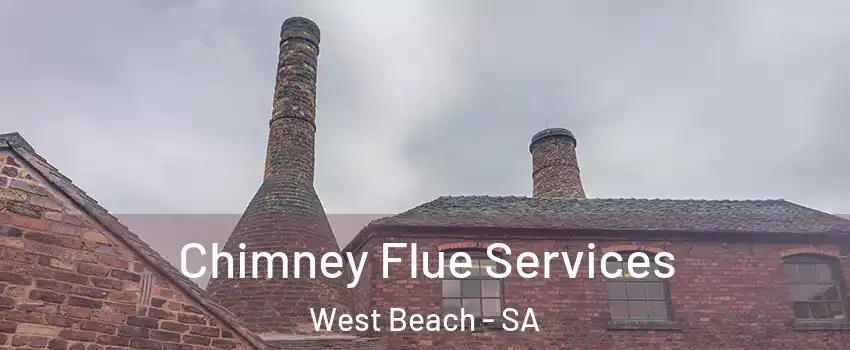 Chimney Flue Services West Beach - SA