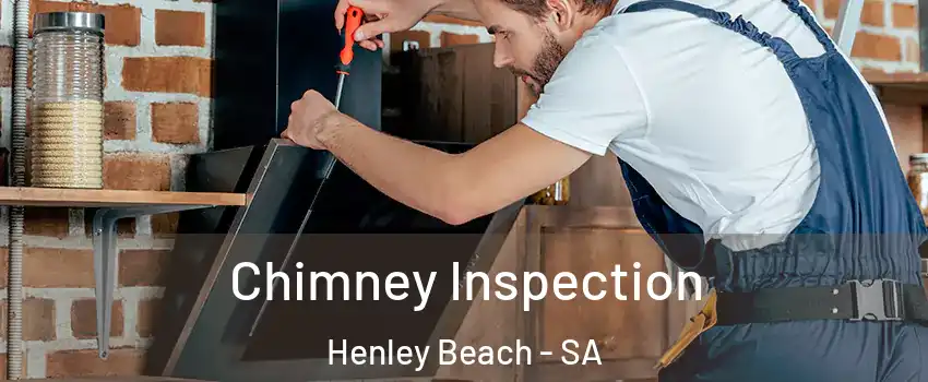 Chimney Inspection Henley Beach - SA