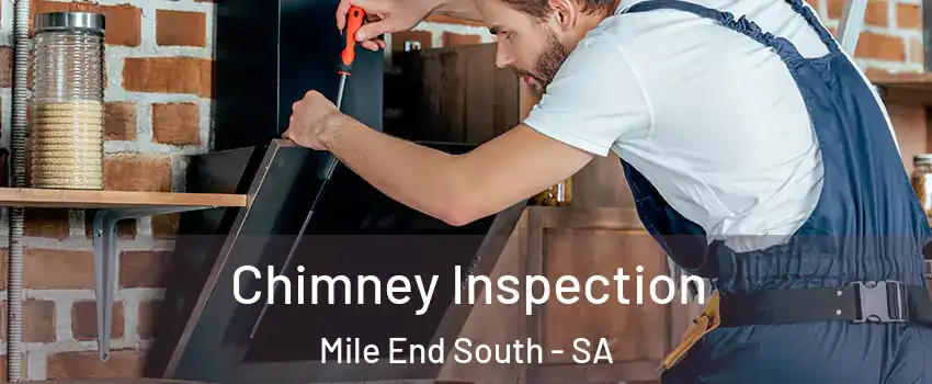Chimney Inspection Mile End South - SA