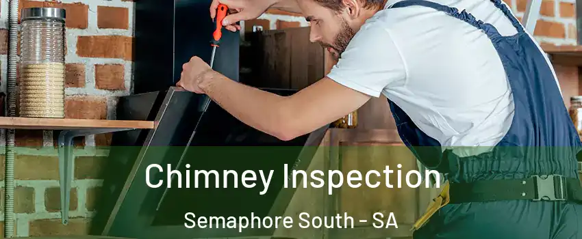 Chimney Inspection Semaphore South - SA
