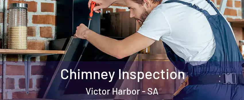  Chimney Inspection Victor Harbor - SA