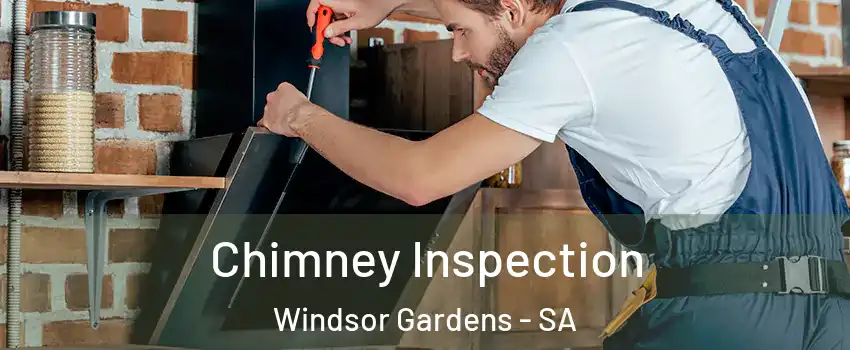  Chimney Inspection Windsor Gardens - SA