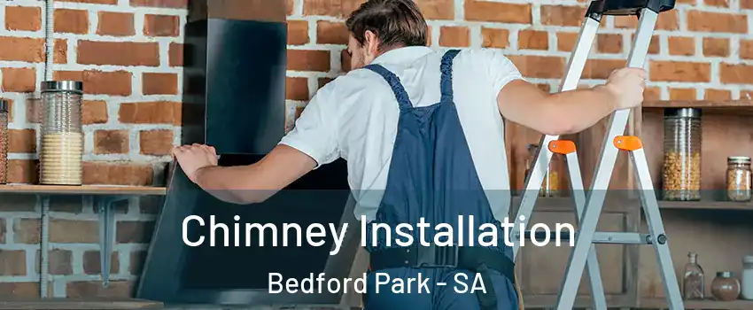 Chimney Installation Bedford Park - SA