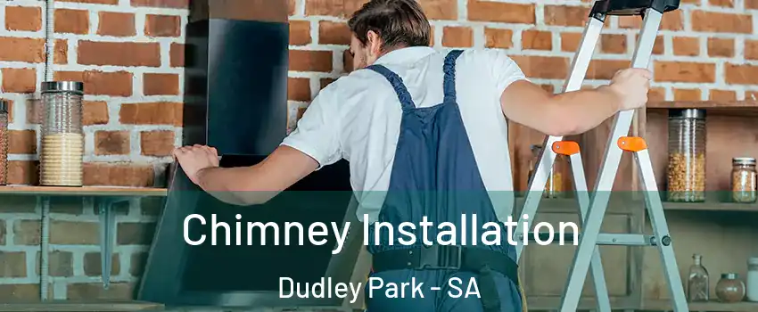  Chimney Installation Dudley Park - SA