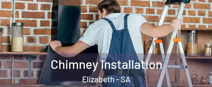  Chimney Installation Elizabeth - SA