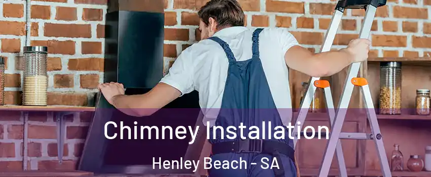  Chimney Installation Henley Beach - SA