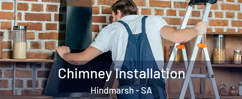 Chimney Installation Hindmarsh - SA