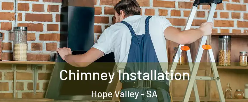  Chimney Installation Hope Valley - SA