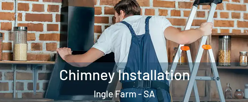 Chimney Installation Ingle Farm - SA