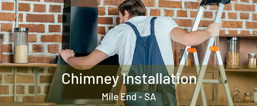 Chimney Installation Mile End - SA