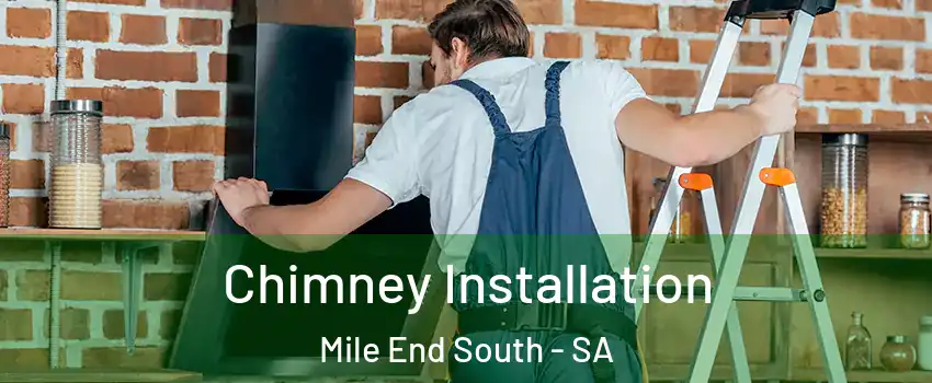 Chimney Installation Mile End South - SA