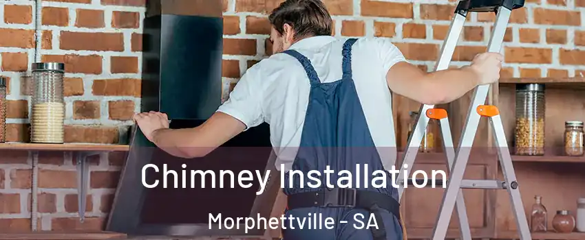 Chimney Installation Morphettville - SA