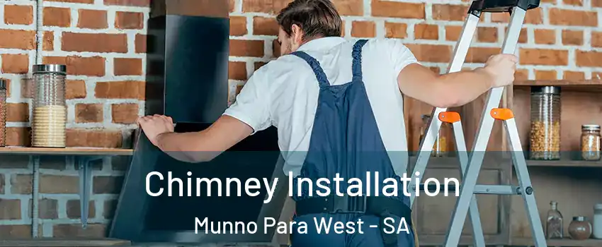 Chimney Installation Munno Para West - SA