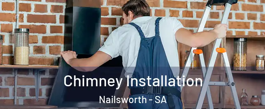 Chimney Installation Nailsworth - SA