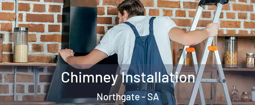 Chimney Installation Northgate - SA