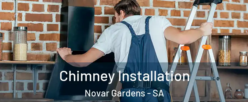 Chimney Installation Novar Gardens - SA