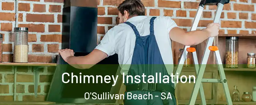 Chimney Installation O'Sullivan Beach - SA