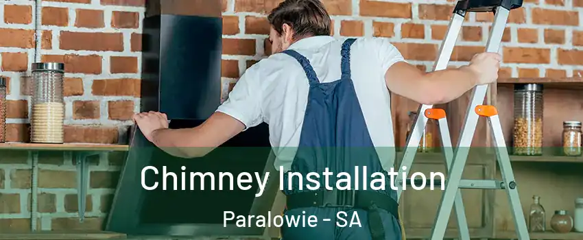 Chimney Installation Paralowie - SA