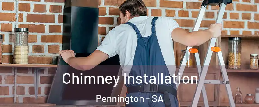 Chimney Installation Pennington - SA
