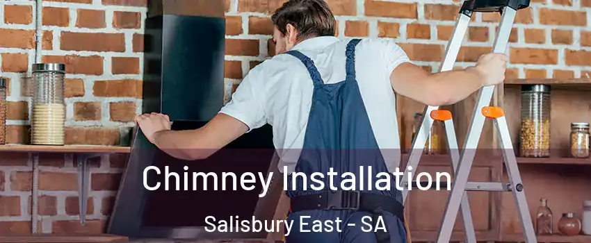  Chimney Installation Salisbury East - SA