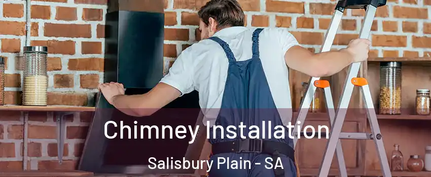 Chimney Installation Salisbury Plain - SA